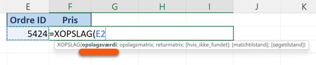 Det første argument for funktionen XOPSLAG er opslagsværdi. Det første argument for funktionen XOPSLAG er opslagsværdi.